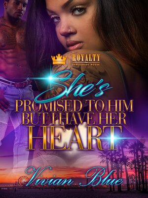 cover image of She's Promised to Him, But I Have Her Heart